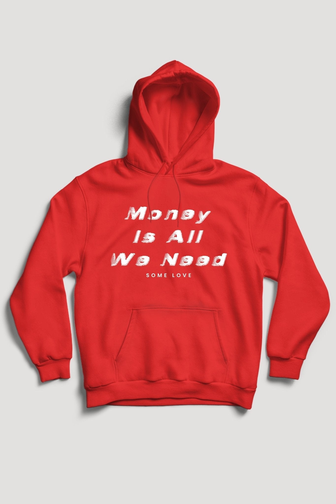 Money Is All We Need Hoodie (White Logo)
