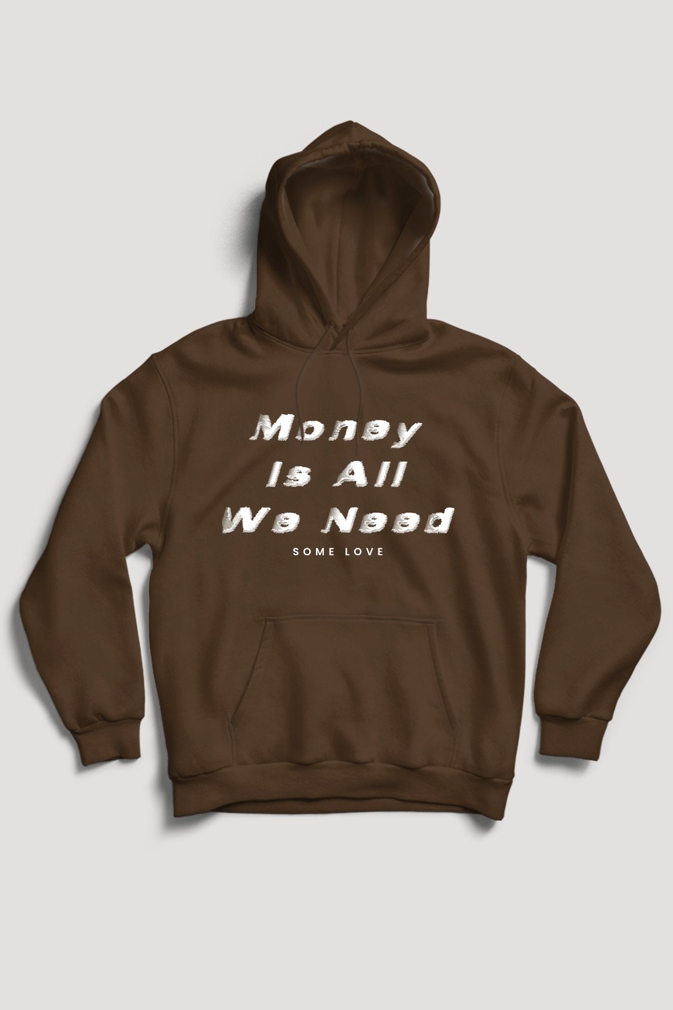 Money Is All We Need Hoodie (White Logo)