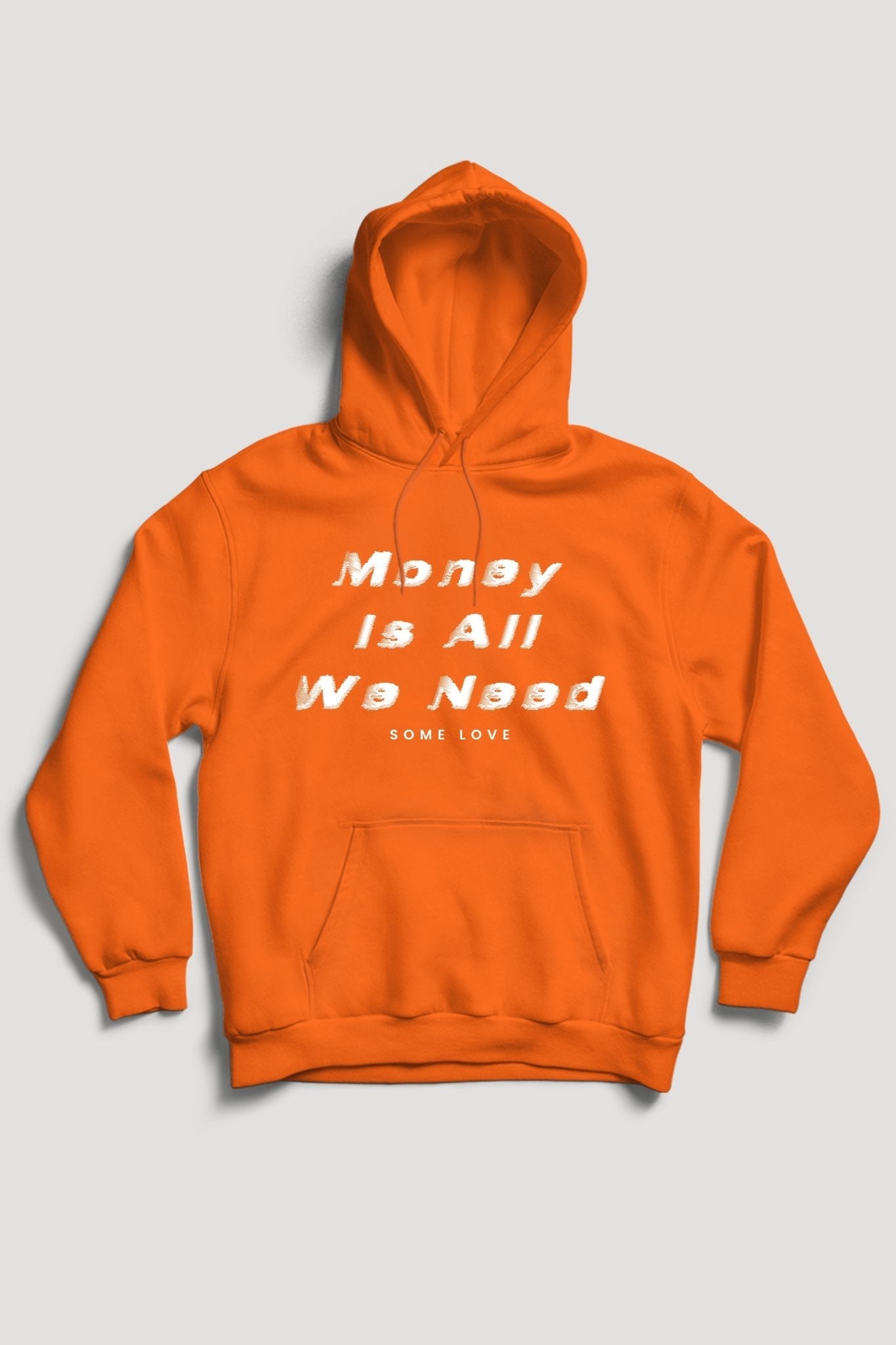 Money Is All We Need Hoodie (White Logo)